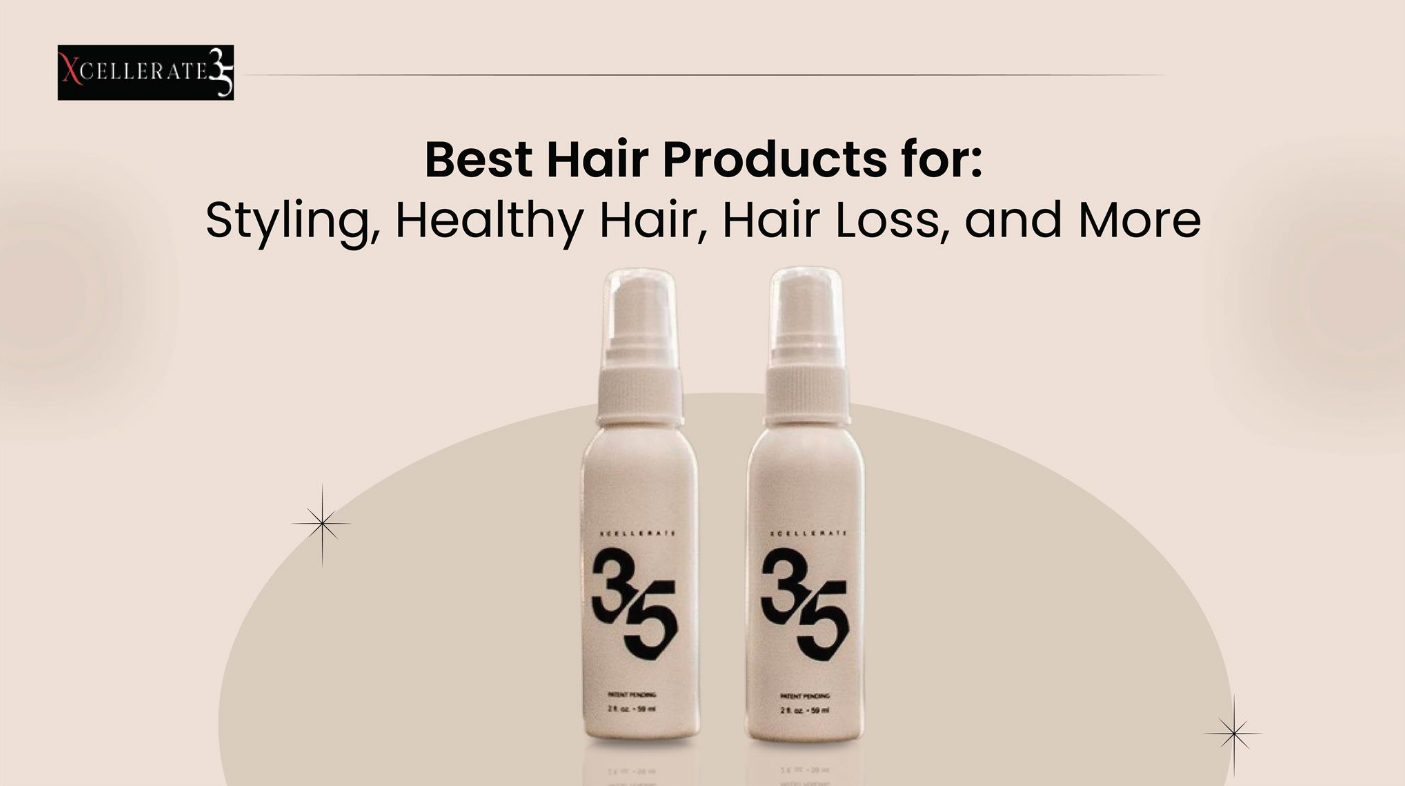 Best Hair Products for: Styling, Healthy Hair, Hair Loss, and More